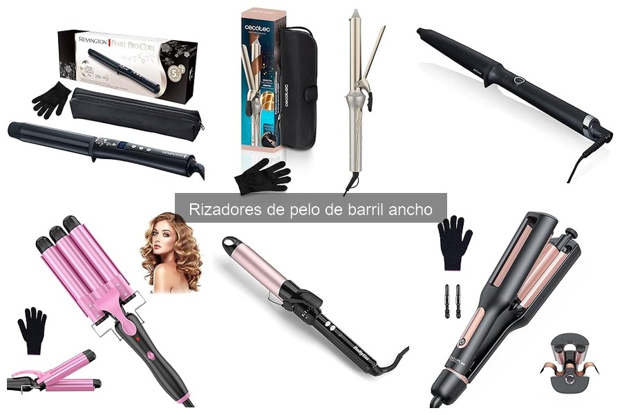 Ventajas del Rizador de Barril Ancho para Cabello Largo
